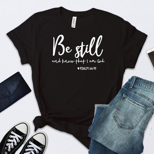 Be Still T-shirt