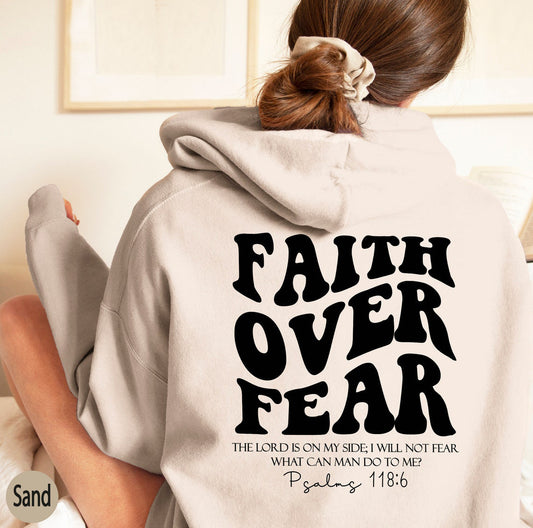 Faith Over Fear Sweatshirt Hoodi
