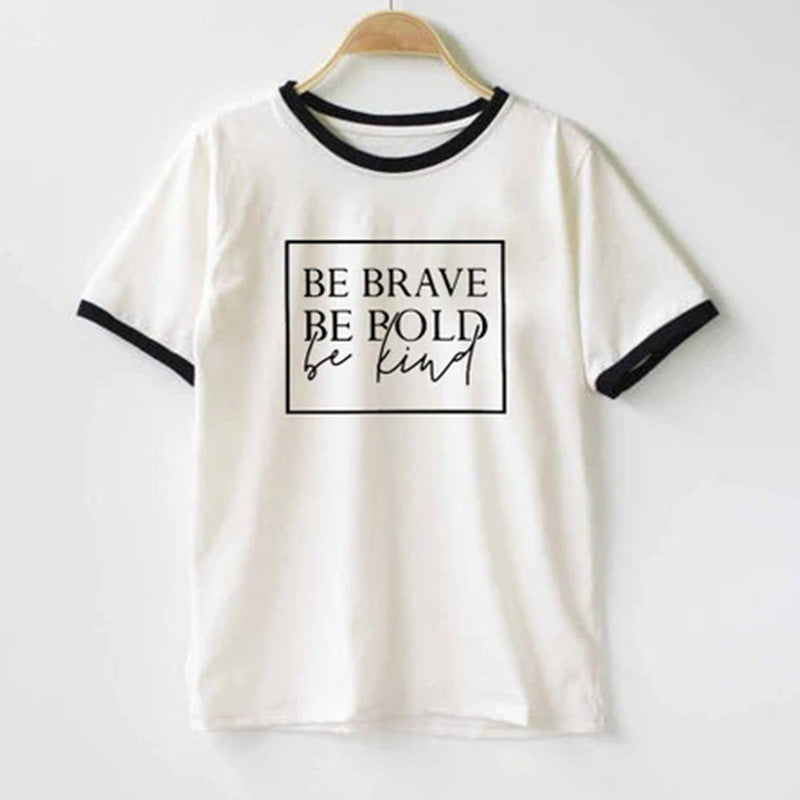 Be Brave, Be Bold T-shirt
