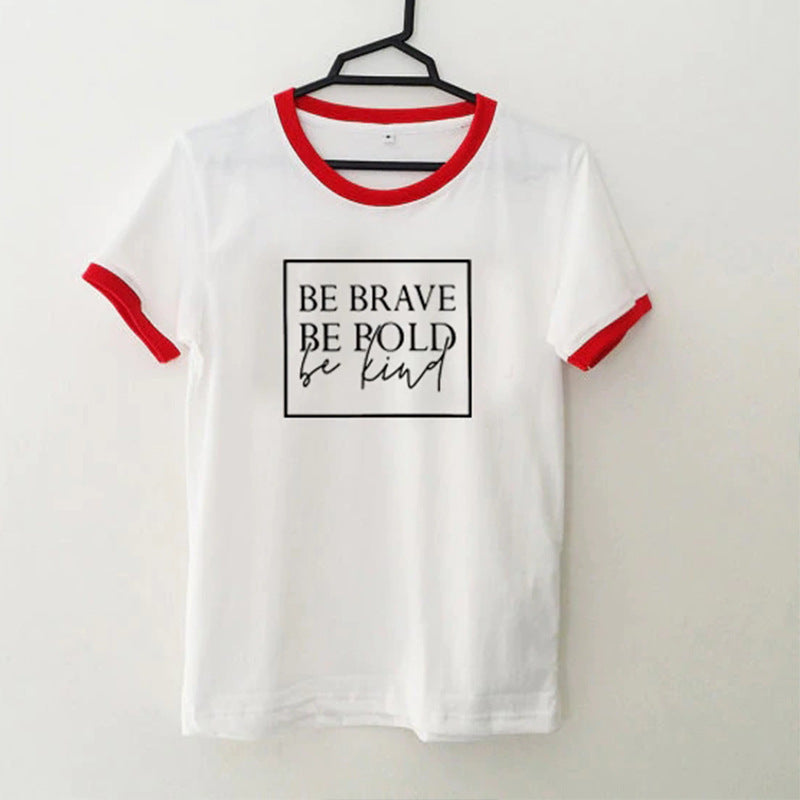 Be Brave, Be Bold T-shirt