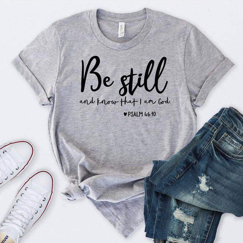 Be Still T-shirt